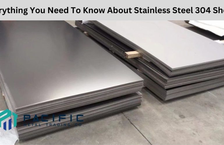 Everything You Need To Know About Stainless Steel 304 Sheets